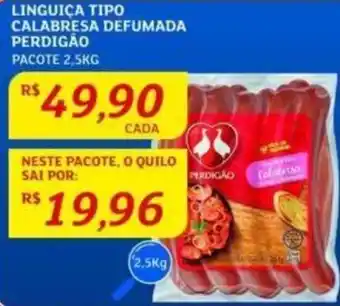 Assaí Atacadista LINGUIÇA TIPO CALABRESA DEFUMADA PERDIGÃO PACOTE 2,5KG oferta