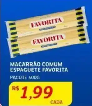 Assaí Atacadista MACARRÃO COMUM ESPAGUETE FAVORITA PACOTE 400G oferta