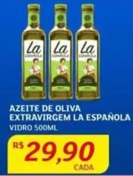 Assaí Atacadista AZEITE DE OLIVA EXTRAVIRGEM LA ESPAÑOLA VIDRO 500ML oferta