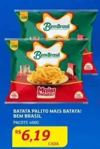Assaí Atacadista BATATA PALITO MAIS BATATA! BEM BRASIL PACOTE 400G oferta