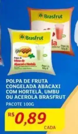 Assaí Atacadista POLPA DE FRUTA CONGELADA ABACAXI COM HORTELA, UMBU OU ACEROLA BRASFRUT PACOTE 100G oferta