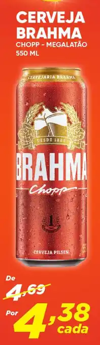 Dia CERVEJARIA BRAHMA CHOPP - MEGALATÃO 550 ML oferta