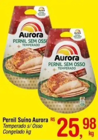 Fort Atacadista Pernil Suíno Aurora Temperado s/ Osso Congelado kg oferta