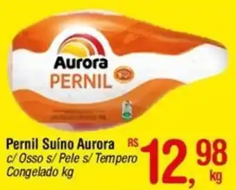Fort Atacadista Pernil Suíno Aurora c/Osso s/ Pele s/ Tempero Congelado kg oferta