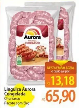 Atacadão Linguiça Aurora Congelada Churrasco Pacote com 5kg oferta