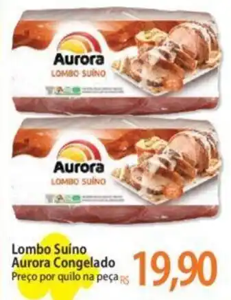 Atacadão Lombo Suíno Aurora Congelado Preço por quilo na peças oferta