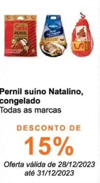 Atacadão Pernil suíno Natalino, congelado oferta