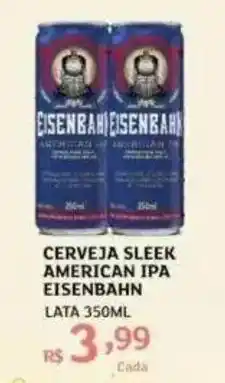 Assaí Atacadista CERVEJA SLEEK AMERICAN IPA EISENBAHN LATA 350ML oferta