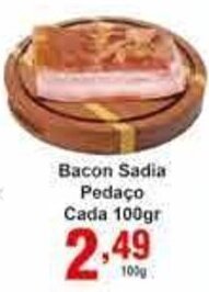 Bacon Sadia Pedaco cada 100g