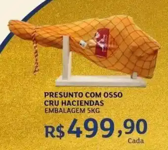 Assaí Atacadista PRESUNTO COM OSSO CRU HACIENDAS EMBALAGEM 5KG oferta