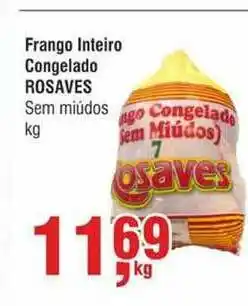 Higa Atacado Frango Inteiro Congelado Rosaves Sem Miudos 1kg oferta