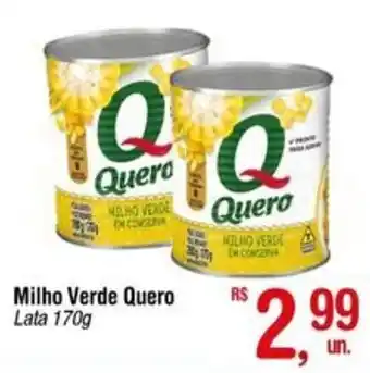 Fort Atacadista Milho Verde Quero Lata 170g oferta