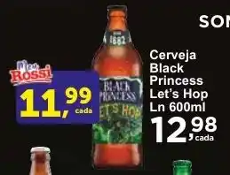 Rossi Supermercado Cerveja Black Princess Let's Hop LN 600ml oferta