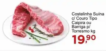 Rossi Supermercado Costelinha Suína c/ Couro Tipo Caipira ou Barriga p/ Torresmo kg oferta