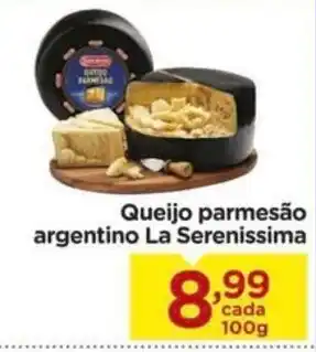 Carrefour Queijo parmesão argentino La Serenissima cada 100g oferta