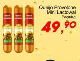Villefort Atacadista Queijo Provolone Mini Lactowal Peça/Kg oferta