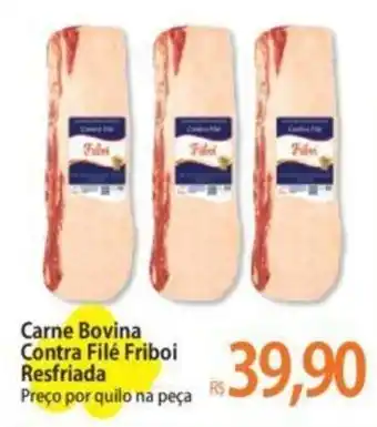 Atacadão Contra Filé Friboi Resfriada Preço por quilo na peça oferta