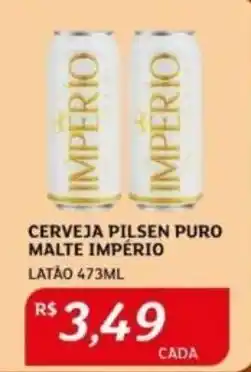 Assaí Atacadista CERVEJA PILSEN PURO MALTE IMPÉRIO LATÃO 473ML oferta