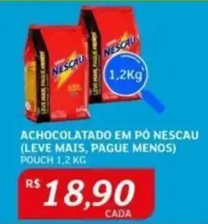 Assaí Atacadista ACHOCOLATADO EM PÓ NESCAU (LEVE MAIS, PAGUE MENOS) POUCH 1,2 KG oferta