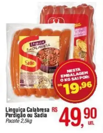 Fort Atacadista Linguiça Calabresa Perdigão ou Sadia Pacote 2,5kg oferta