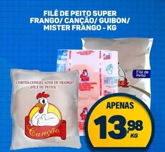 Dom Atacadista FILÉ DE PEITO SUPER FRANGO/CANÇÃO/ GUIBON/ MISTER FRANGO - KG oferta