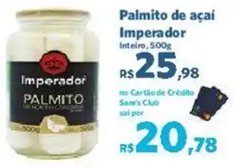 Sam's Club Palmito de açai Imperador Inteiro, 500g oferta