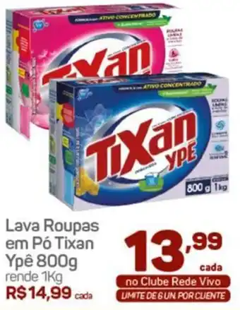 Rede Vivo Lava Roupas em Pó Tixan Ypê 800g rende 1Kg oferta