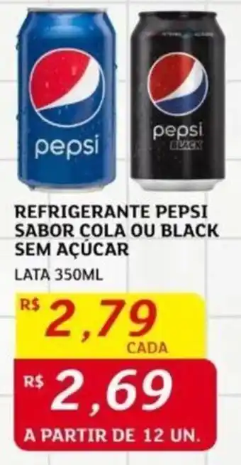 Assaí Atacadista REFRIGERANTE PEPSI SABOR COLA OU BLACK SEM AÇÚCAR LATA 350ML oferta