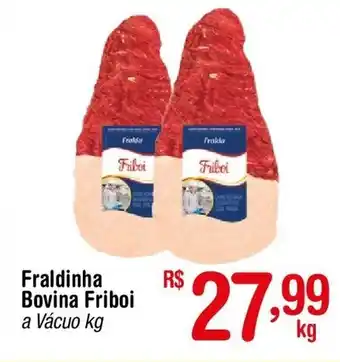Fort Atacadista Fraldinha Bovina Friboi a Vácuo kg oferta