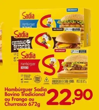 Confiança Supermercados Hambúrguer Sadia Bovino Tradicional ou Frango ou Churrasco 672g oferta