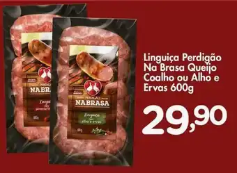 Confiança Supermercados Linguiça Perdigão Na Brasa Queijo Coalho ou Alho e Ervas 600g oferta