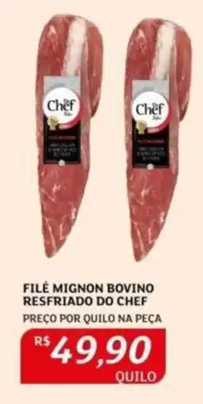 Assaí Atacadista FILÉ MIGNON BOVINO RESFRIADO DO CHEF PREÇO POR QUILO NA PEÇA oferta