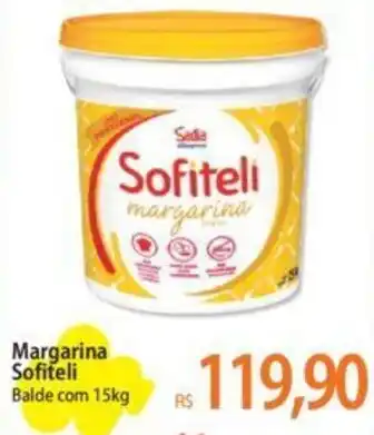 Atacadão Margarina Sofiteli Balde com 15kg oferta