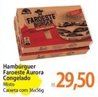 Atacadão Hambúrguer Faroeste Aurora Congelado Misto Caixeta com 36x56g oferta