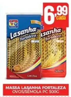 Fort Atacadista MASSA LASANHA FORTALEZA OVOS/SEMOLA PC 500G oferta
