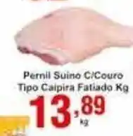 Rossi Supermercado Pernil suino c/ couro tipo caipira fatiado 1kg oferta