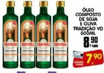 Higa's Supermercado ÓLEO COMPOSTO DE SOJA E OLIVA TRADIÇÃO VD 500ML oferta