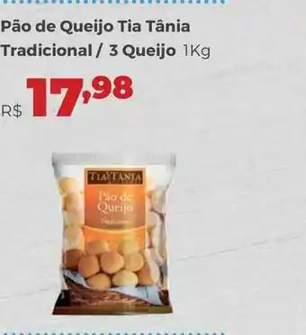 Villarreal Supermercados Pão De Queijo Tia Tânia Tradicional 3 Queijo 1kg oferta