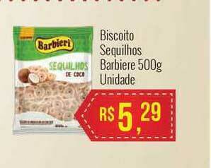Mart Minas Biscoito Sequilhos Barbiere 500g unidade oferta