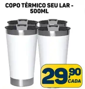 Dom Atacadista COPO TÉRMICO SEU LAR- 500ML oferta