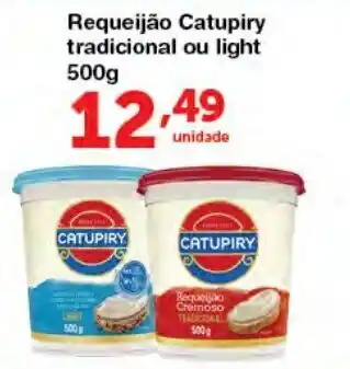 Roldão Requeijao Catupiry Tradicional ou Light 500g oferta