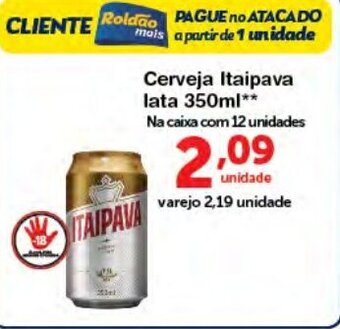 Roldão Cerveja Itaipava lata 350ml oferta