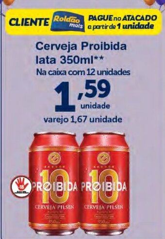 Roldão Cerveja Proibida lata 350ml oferta