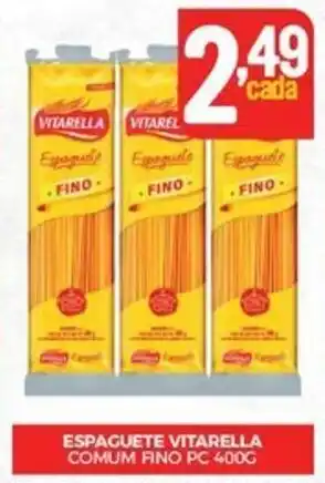 Fort Atacadista ESPAGUETE VITARELLA COMUM FINO PC 400G oferta