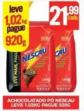 Fort Atacadista ACHOCOLATADO PÓ NESCAU LEVE 1,02KG PAGUE 920G oferta