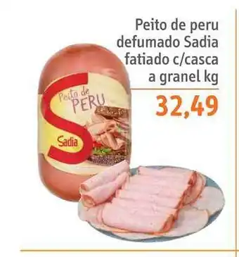 Sonda Peito De Peru Defumado Sadia Fatiado C-casca A Granel 1kg oferta