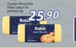 Supermercados Savegnago Queijo Muçarela Italac Peça Ou Pedaço 1kg oferta