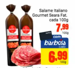 Barbosa Supermercados Salame Italiano Gourmet Seara Fat. cada 100g oferta