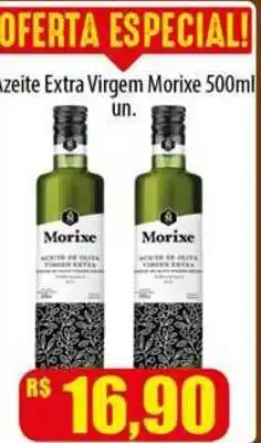 Proença Supermercados Azeite Extra Virgem Morixe 500ml oferta