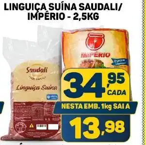 Dom Atacadista LINGUIÇA SUÍNA SAUDALI/ IMPÉRIO - 2,5KG oferta